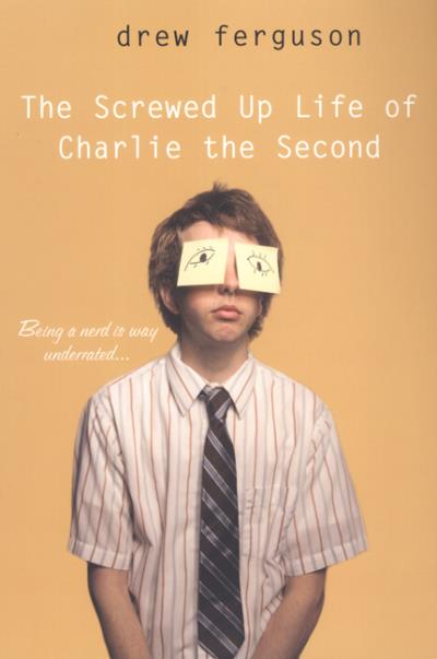 Книга The Screwed Up Life of Charlie The Second (Drew Ferguson)