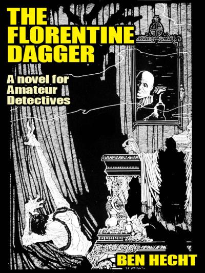 Книга The Florentine Dagger (Ben  Hecht)