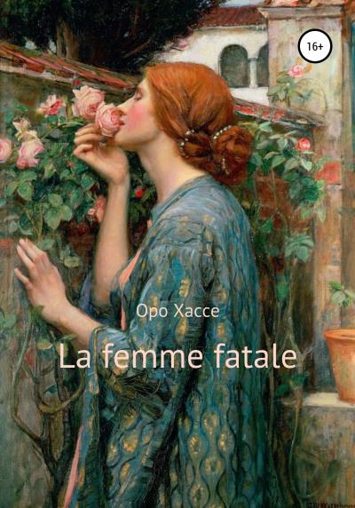 Книга La femme fatale (Оро Хассе)