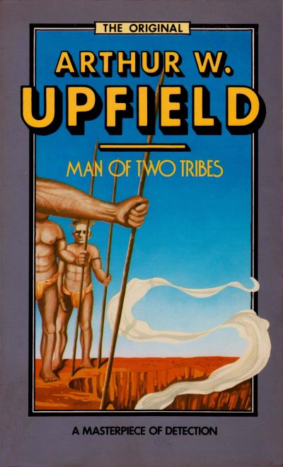 Книга Man of Two Tribes (Arthur W. Upfield)