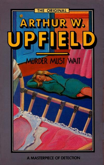 Книга Murder Must Wait (Arthur W. Upfield)