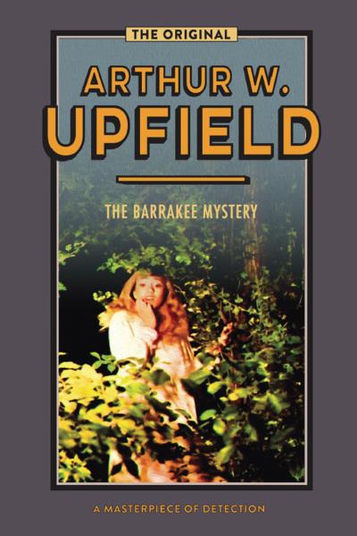 Книга The Barrakee Mystery (Arthur W. Upfield)