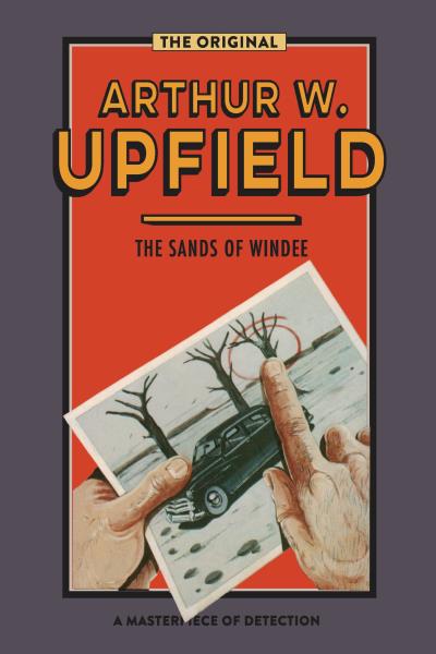 Книга The Sands of Windee (Arthur W. Upfield)