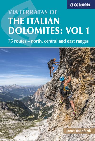 Книга Via Ferratas of the Italian Dolomites Volume 1 (James Rushforth)