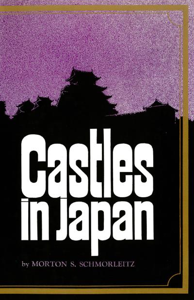 Книга Castles in Japan (Morton S. Schmorleitz)