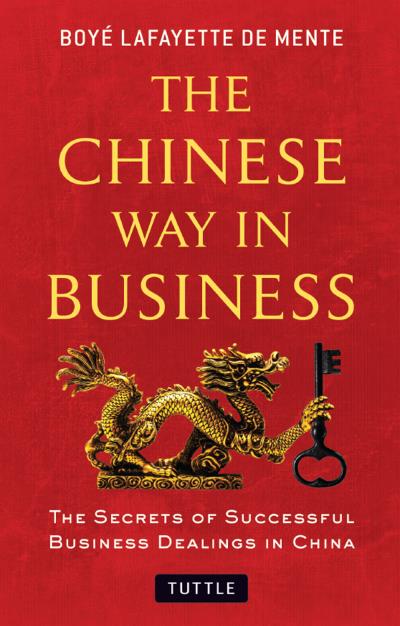 Книга The Chinese Way in Business (Boye Lafayette De Mente)