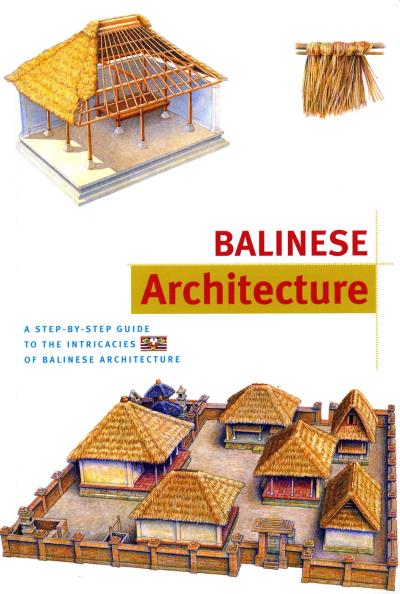 Книга Balinese Architecture Discover Indonesia (Bruce  Granquist, Julian Davison)