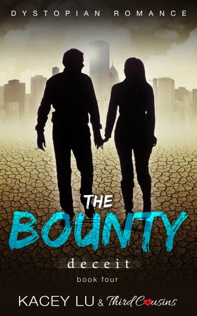 Книга The Bounty - Deceit (Book 4) Dystopian Romance (Third Cousins, Kacey Lu)