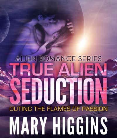 Книга True Alien Seduction (Mary Higgins)