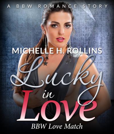 Книга Lucky In Love (Michelle H. Rollins)