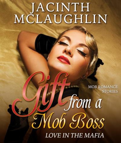 Книга Gift from a Mob Boss (Jacinth McLaughlin)