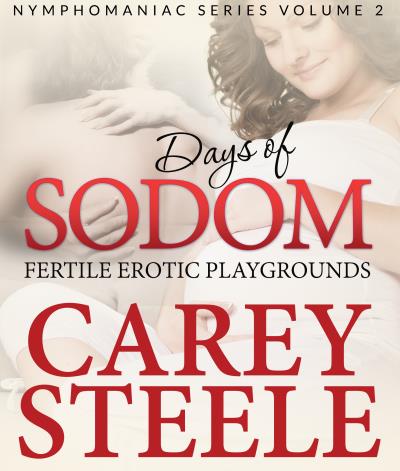 Книга DAYS OF SODOM: Fertile Erotic Playgrounds (Carey Steele)