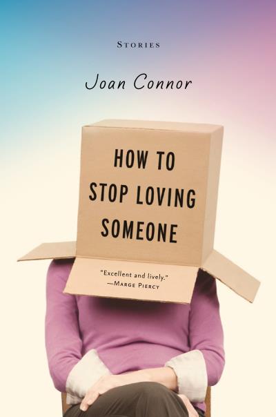 Книга How to Stop Loving Someone (Joan Connor)