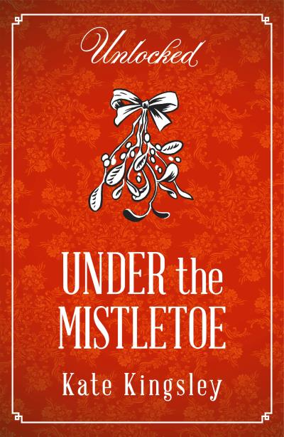 Книга Under the Mistletoe (Kate Kingsley)