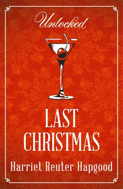 Книга Last Christmas (Harriet Reuter Hapgood)