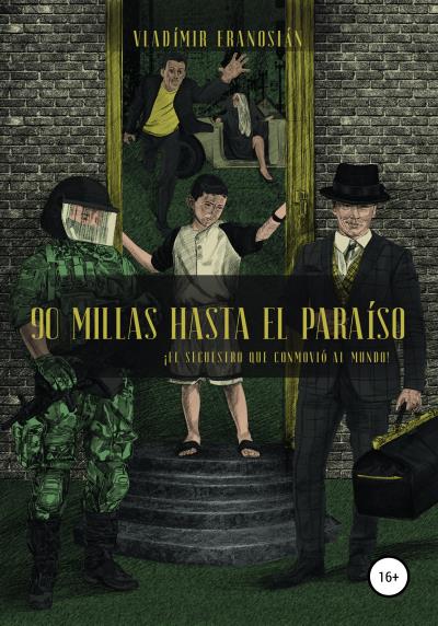 Книга 90 millas hasta el paraíso (Vladímir Eranosián)