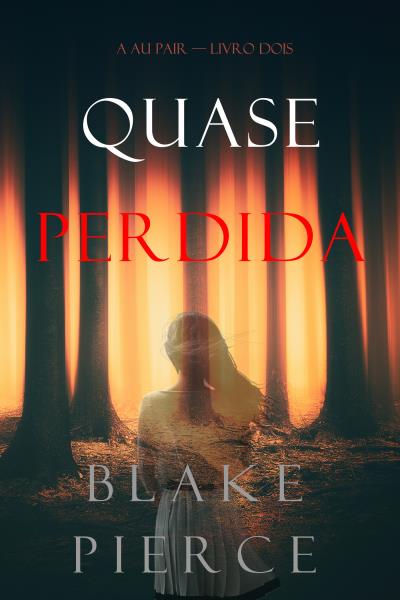 Книга Quase Perdida (Блейк Пирс)