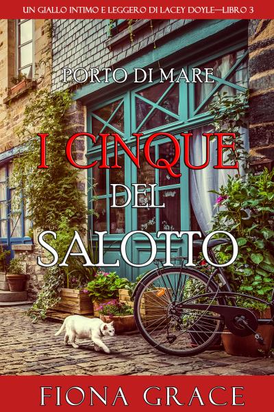 Книга I cinque del salotto (Фиона Грейс)