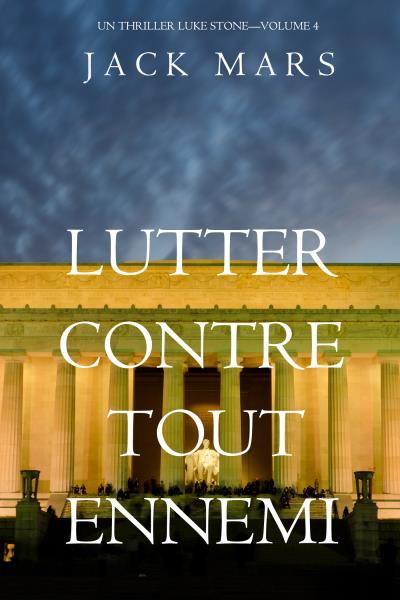 Книга Lutter Contre Tout Ennemi (Джек Марс)