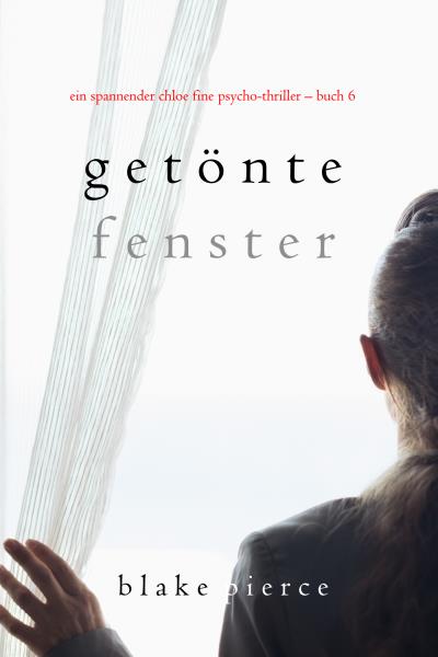 Книга Getönte Fenster (Блейк Пирс)