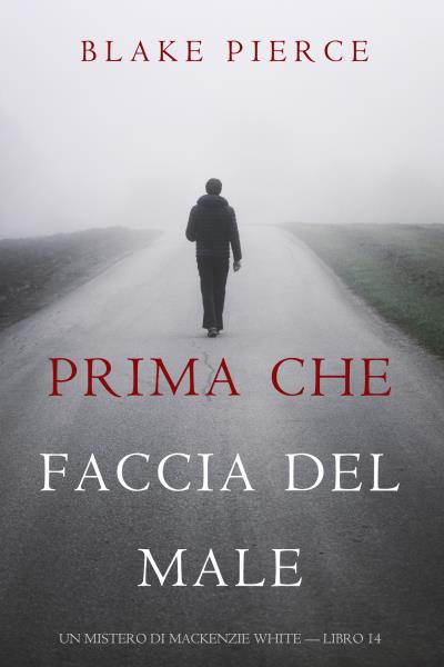 Книга Prima Che Faccia Del Male (Блейк Пирс)