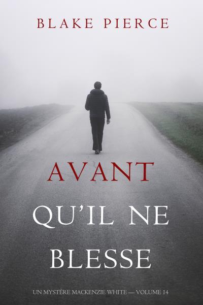 Книга Avant Qu’il Ne Blesse (Блейк Пирс)