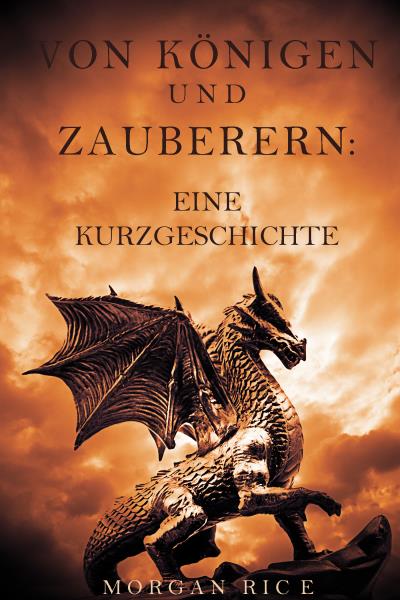 Книга Von Königen und Zauberern: Eine Kurzgeschichte (Морган Райс)