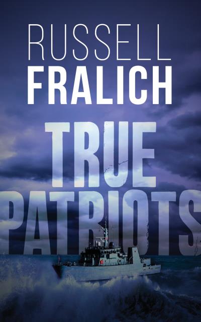 Книга True Patriots (Russell Fralich)