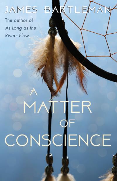 Книга A Matter of Conscience (James Bartleman)