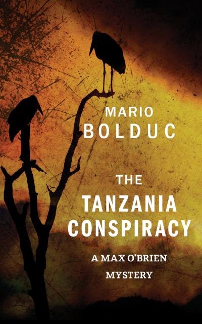 Книга The Tanzania Conspiracy (Mario Bolduc)