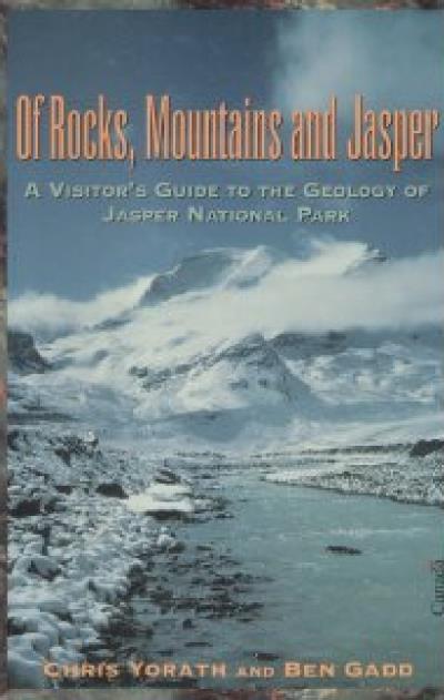 Книга Of Rocks, Mountains and Jasper (Chris Yorath, Ben Gadd)