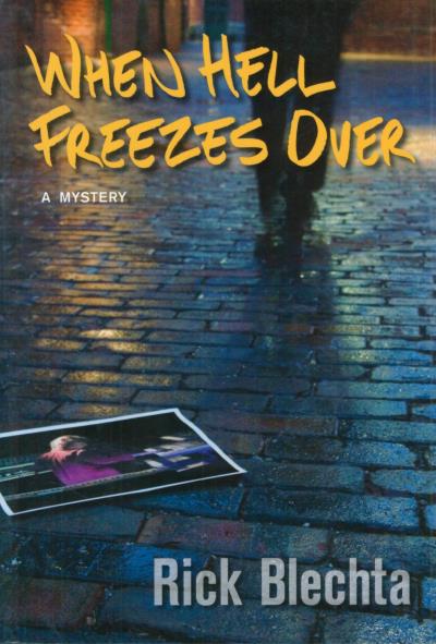 Книга When Hell Freezes Over (Rick Blechta)