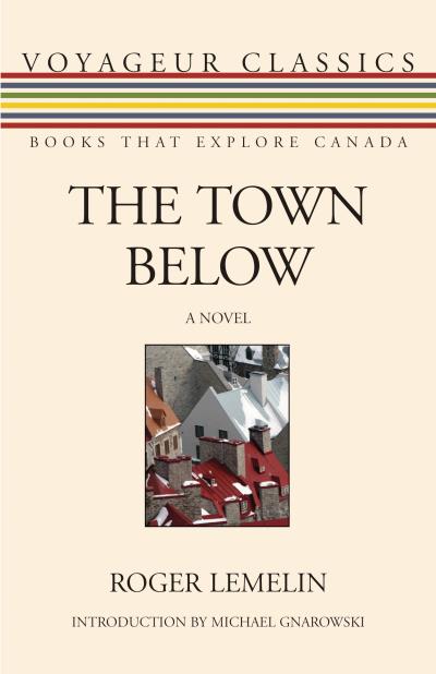 Книга The Town Below (Roger Lemelin)