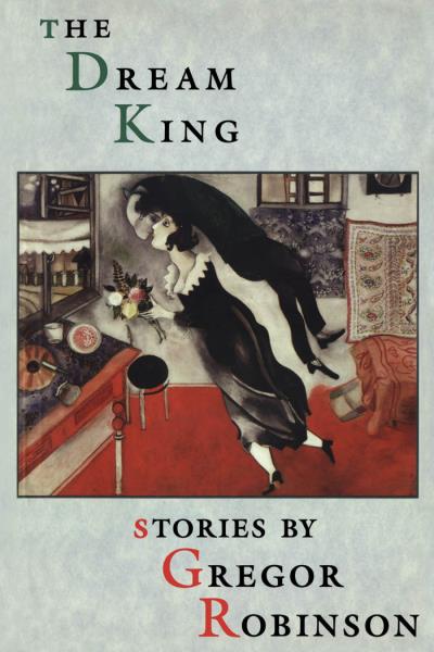 Книга The Dream King (Gregor Robinson)