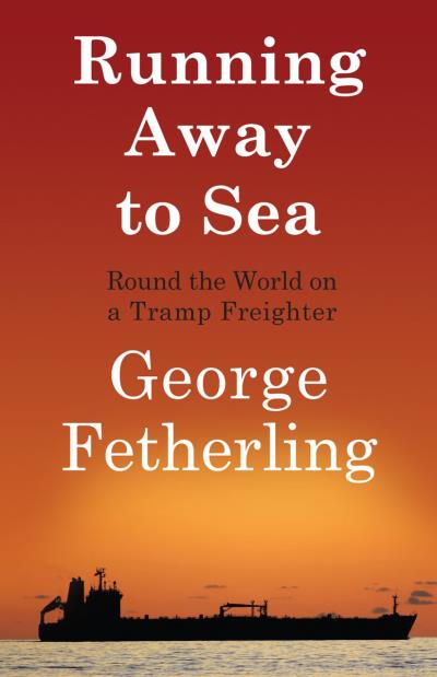 Книга Running Away to Sea (George Fetherling)