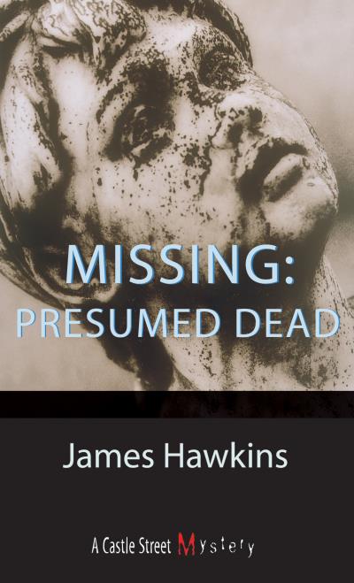 Книга Missing: Presumed Dead (James  Hawkins)