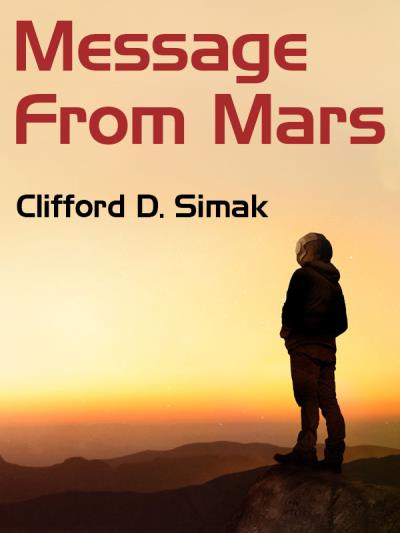 Книга Message from Mars (Clifford D. Simak)