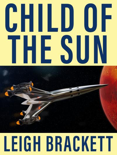 Книга Child of the Sun (Leigh  Brackett)