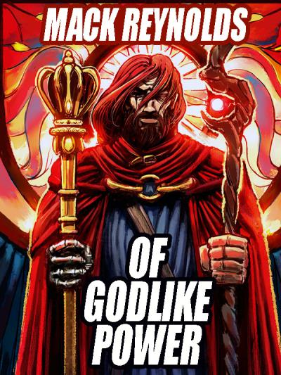 Книга Of Godlike Power (Mack  Reynolds)