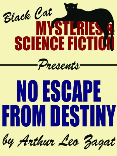 Книга No Escape from Destiny (Arthur Leo Zagat)