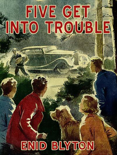 Книга Five Get Into Trouble (Enid blyton)