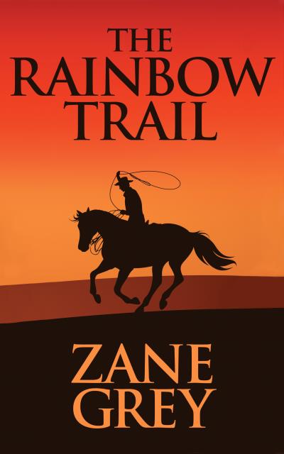 Книга Rainbow Trail, The The (Zane Grey)