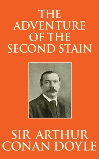 Книга Adventure of the Second Stain, The The (Sir Arthur Conan Doyle)