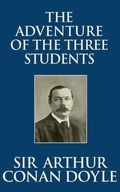 Книга Adventure of the Three Students, The The (Sir Arthur Conan Doyle)