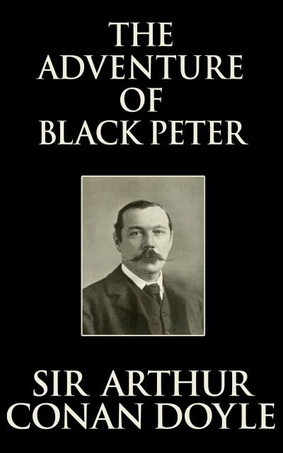 Книга Adventure of Black Peter, The The (Sir Arthur Conan Doyle)