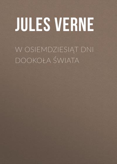 Книга W osiemdziesiąt dni dookoła świata (Жюль Верн)