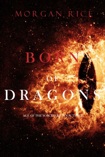 Книга Born of Dragons (Морган Райс)