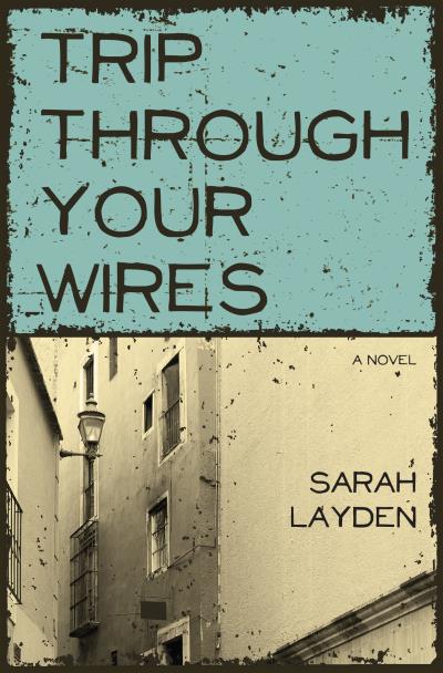 Книга Trip Through Your Wires (Sarah Layden)