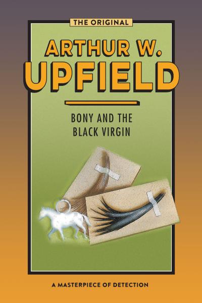 Книга Bony and the Black Virgin (Arthur W. Upfield)