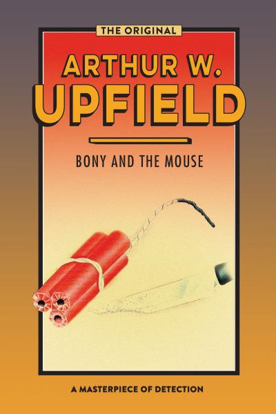 Книга Bony and the Mouse (Arthur W. Upfield)